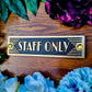 Art Deco 'Staff Only' Sign - The Metal Foundry