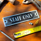 Art Deco 'Staff Only' Sign - The Metal Foundry