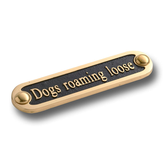 'Dogs Roaming Loose' Sign - The Metal Foundry