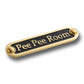 'Pee Pee Room' Door Sign - The Metal Foundry