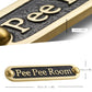 'Pee Pee Room' Door Sign - The Metal Foundry